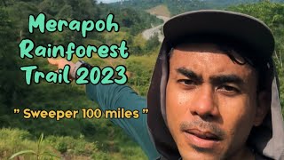 Sweeper 100 miles Merapoh Rainforest Trail 2023