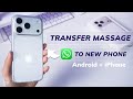 [FREE✅] How to Transfer WhatsApp Messages to New Phone without Backup? (Android/iPhone to iPhone)