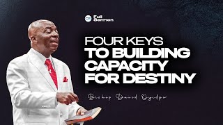 Four Covenant Keys to Building Spiritual Capacity for Greatness | Bishop David Oyedepo