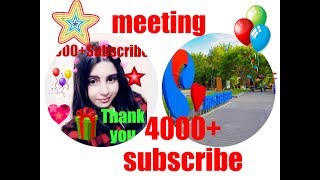 Հանդիպում բաժանորդների հետ ❤️ 4000+ բաժանորդ)💖 Մրցույթի ամփոփում ❤️ 4000+ Subscriber💛