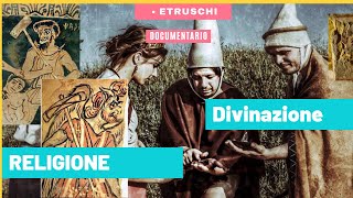 ETRUSCHI - DOCUMENTARIO RELIGIONE, DIVINITA' E DIVINAZIONE