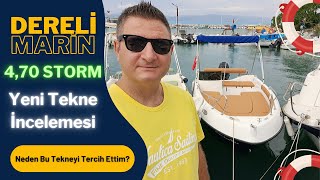 Dereli Marin 4.70 Storm | Tekne İncelemesi | Neden Bu Tekneyi Tercih Ettim ?