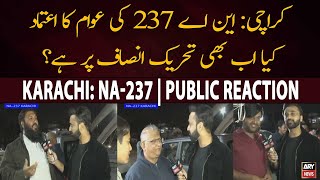 Karachi: NA-237 Ki Awam Ab Bhi PTI Ko Chunay Gi? - Public Reaction