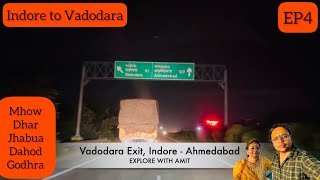 EP4 | Indore to Vadodara | Dhar | Jhabua | Dahod | Godhra | @explorewithamit