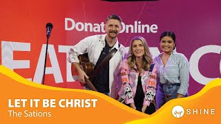 Let It Be Christ performed by The Sations | Shineathon 2022
