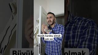 Evin büyük kardeşi olmak zor