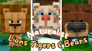 Lions, Tigers \u0026 Bears🐻| Naturalist Add-on | Minecraft Showcase