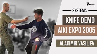 Systema Knife Demo | Aiki Expo 2005