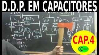 CIRCUITO ELETRÔNICO COM CAPACITORES |  D.D.P. | CAP.4