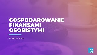 Gospodarowanie finansami osobistymi | e-lekcja