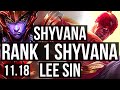 SHYVANA vs LEE SIN (JUNGLE) | Rank 1 Shyvana, 12/1/5, Quadra, Rank 10 | EUW Challenger | v11.18