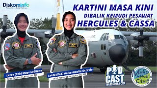 PILOT PEREMPUAN || KARTINI MASA KINI TNI AU || Podcast Makoswara Cita