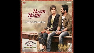 Nazm Nazm full audio song | Ayushmannk , kritisanon | Bareilly ki barfi