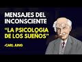 Carl Jung y Los MENSAJES del Inconsciente - La Psicología de los Sueños