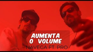 NAVEGA ft. PRO @OutSiderzCrew - Aumenta o Volume (Videoclip Oficial)