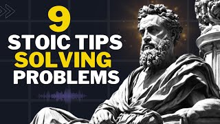 9 Stoic Tips for Solving Problems with People | Marcus Aurelius | Stoicism | Expert Advice