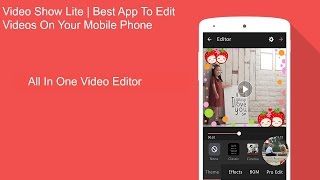 Video Show Lite | Best App To Edit Videos On Your Mobile Phone
