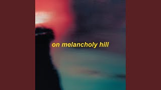 on melancholy hill - slowed + reverb