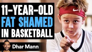 11-YEAR-OLD FAT SHAMED In BASKETBALL, What Happens Next Is Shocking | Dhar Mann