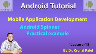 Mobile Application Development -Lecture 18 Android Spinner with practical Example