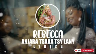 REBECCA - ANJARA TSARA TSY LANY (Lyrics / Paroles)