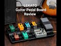 LEKATO BC Guitar Pedal Board Review