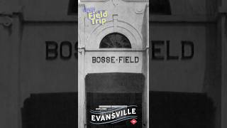 Bosse Field, the third oldest ballpark in the U.S. | WNIN Field Trip #evansville