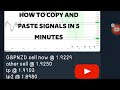 LEARN HOW TO COPY AND PASTE FOREX SIGNALS IN LESS THAN 5 MINUTES.