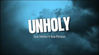 Sam Smith - Unholy (Lyrics) Ft. Kim Petras