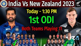 India Vs New Zealand 1st ODI Match 2023 - Details & Playing 11 | Ind Vs NZ 1st ODI 2023 Playing XI |