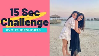 15 Seconds Challenge 😅 | Maldives | Sharma Sisters | Tanya Sharma | Kritika Sharma ❤️