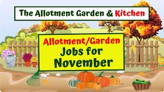 #13 November Jobs in the Garden or Allotment