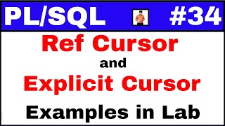 PL/SQL Tutorial #34: Difference between ref custom and explicit cursor lab