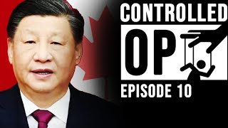 How deep is China's Influence in Canadian Politics? | Controlled Op 10