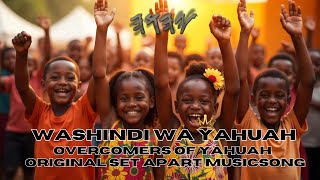 WASHINDI WA YAHUAH OVERCOMERS OF YAHUAH (Original Set Apart Music)