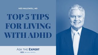 Top 5 Tips for Living With ADHD