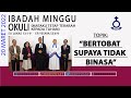 BERTOBAT SUPAYA TIDAK BINASA