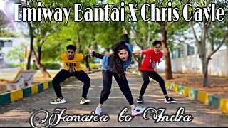 EMIWAY BANTAI X CHRIS GAYLE (UNIVERSE BOSS) - JAMAICA TO INDIA | Dance Cover |  Dance Film
