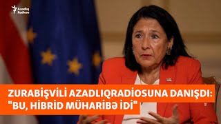 Zurabişvili AzadlıqRadiosuna Gürcüstandakı seçkilər barədə: “Qərb təzyiq etməlidir”