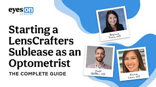 The Complete Guide to Starting a LensCrafters Sublease as an Optometrist | YouTube Live