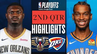 Oklahoma City Thunder vs Pelicans Game 2 Highlights 2ND-QTR | April 24 | 2024 NBA Playoffs
