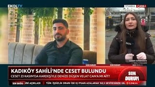 DENİZE DÜŞEN KARDEŞLERDEN BİRİ BULUNDU || AYŞE VE VELAT CAN