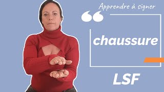 Signer CHAUSSURE en langue des signes française. Apprendre la LSF par configuration