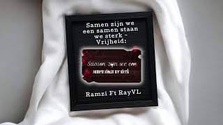 Samen zijn we een samen staan we sterk - Vrijheid: Ramzi ft RayVL ✨🎵🎶