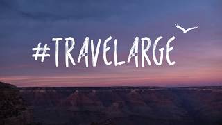 #Travelarge