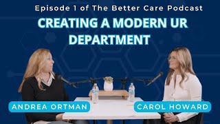 Ep 1 – Creating a Modern UR Department – Andrea Ortman (Geisinger)