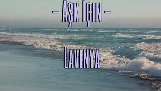 Lavinya - Aşk İçin (Official Video)