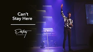 Vision Sunday 2020 - Can't Stay Here | Pastor Stephen Chandler