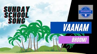 வானம் பூமி - சிறுவர் பாடல் I Vaanam bhoomi I Sunday school song