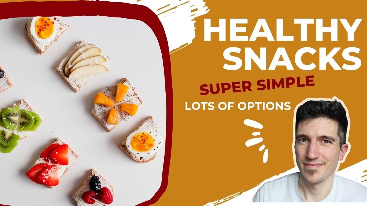 Simple Healthy Snack Ideas Youtube